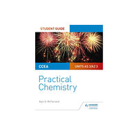 Hachette Learning CCEA AS/A2 Chemistry Student Guide: Practical Chemistry (häftad, eng)
