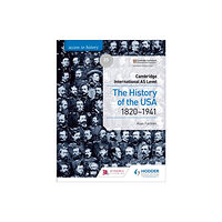 Hachette Learning Access to History for Cambridge International AS Level: The History of the USA 1820-1941 (häftad, eng)