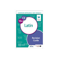 Hachette Learning Common Entrance 13+ Latin Revision Guide (häftad, eng)