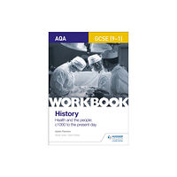 Hachette Learning AQA GCSE (9-1) History Workbook: Health and the people, c1000 to the present day (häftad, eng)