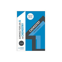 Hachette Learning Aiming for an A in A-level Chemistry (häftad, eng)