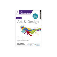 Hachette Learning How to Pass Higher Art & Design, Second Edition (häftad, eng)