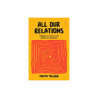 Scribe Publications All Our Relations (häftad, eng)