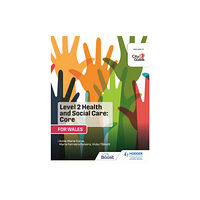 Hachette Learning Level 2 Health and Social Care: Core (for Wales) (häftad, eng)