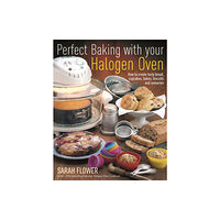 Little, Brown Book Group Perfect Baking With Your Halogen Oven (häftad, eng)