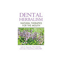 Inner Traditions Bear and Company Dental Herbalism (häftad, eng)