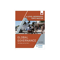 Hachette Learning A-level Geography Topic Master: Global Governance (häftad, eng)