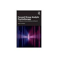 Taylor & francis ltd Focused Group Analytic Psychotherapy (häftad, eng)