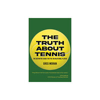 Austin Macauley Publishers LLC The Truth About Tennis (häftad, eng)