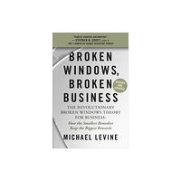 Grand Central Publishing Broken Windows, Broken Business (Revised and Updated) (häftad, eng)