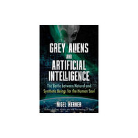 Inner Traditions Bear and Company Grey Aliens and Artificial Intelligence (häftad, eng)