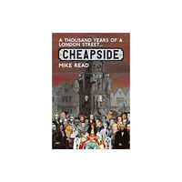 Cranthorpe Millner Publishers A Thousand Years of a London Street: Cheapside (häftad, eng)