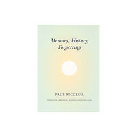 The university of chicago press Memory, History, Forgetting (häftad, eng)