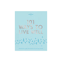 Lonely Planet Global Limited Lonely Planet 101 Ways to Live Well (häftad, eng)