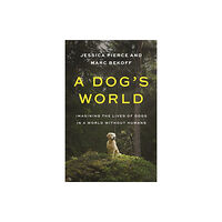 Princeton University Press A Dog's World (häftad, eng)