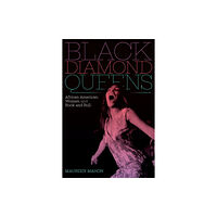 Duke university press Black Diamond Queens (häftad, eng)