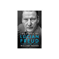 Bloomsbury Publishing PLC The Lives of Lucian Freud: FAME 1968 - 2011 (inbunden, eng)