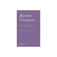 New York Review Books Three by Tsvetaeva (häftad, eng)