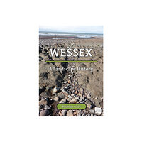 Archaeopress Wessex: A Landscape History (häftad, eng)