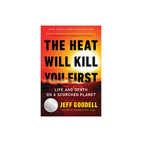 Little, Brown & Company The Heat Will Kill You First (häftad, eng)