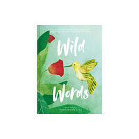 HarperCollins Publishers Wild Words: How language engages with nature (inbunden, eng)