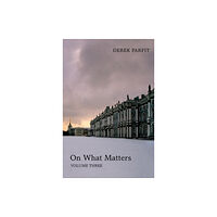 Oxford University Press On What Matters (inbunden, eng)