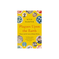 Princeton University Press Plagues Upon the Earth (häftad, eng)