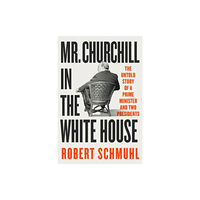W W Norton & Co Ltd Mr. Churchill in the White House (inbunden, eng)