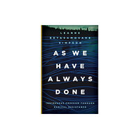 University of Minnesota Press As We Have Always Done (häftad, eng)