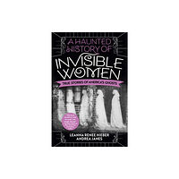 Citadel Press Inc.,U.S. A Haunted History of Invisible Women (häftad, eng)
