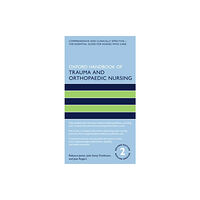 Oxford University Press Oxford Handbook of Trauma and Orthopaedic Nursing (häftad, eng)