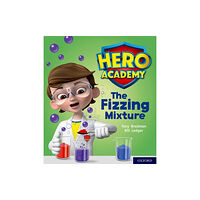 Oxford University Press Hero Academy: Oxford Level 3, Yellow Book Band: The Fizzing Mixture (häftad, eng)