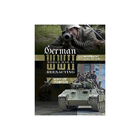 Scott Lee Thompson German world war ii reenacting - the wehrmacht in living history (inbunden, eng)