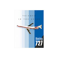 Schiffer Publishing Boeing 727 : Triumph in the Skies (inbunden, eng)