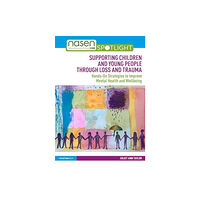 Taylor & francis ltd Supporting Children and Young People Through Loss and Trauma (häftad, eng)