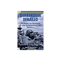 Helion & Company Barbarossa Derailed: The Battle for Smolensk 10 July-10 September 1941 (inbunden, eng)