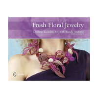 Wendy Andrade Fresh floral jewelry - creating wearable art with wendy andrade (inbunden, eng)