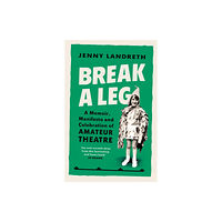 Vintage Publishing Break a Leg (häftad, eng)