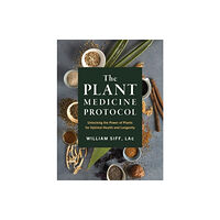 Workman Publishing The Plant Medicine Protocol (inbunden, eng)