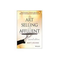 John Wiley & Sons Inc The Art of Selling to the Affluent (inbunden, eng)