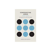 Crossway Books Confronting Jesus Study Guide (häftad, eng)