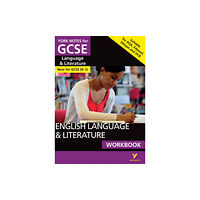 Pearson Education Limited English Language and Literature Workbook: York Notes GCSE - for 2026, 2027 exams: the ideal way to catch up, test your k...