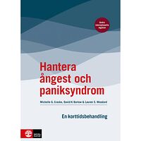 Michelle G. Craske Hantera ångest och paniksyndrom : en korttidsbehandling (inbunden)
