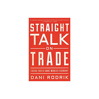Princeton University Press Straight Talk on Trade (häftad, eng)