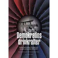 Henrik Meinander Demokratins drivkrafter : kontext och särdrag i Sveriges och Finlands demokratier 1890–2020 (häftad)