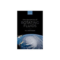 Oxford University Press The Dynamics of Rotating Fluids (häftad, eng)