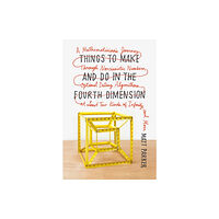 Farrar, Straus and Giroux Things to Make and Do in the Fourth Dimension (häftad, eng)