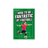 Oxford University Press Readerful Rise: Oxford Reading Level 8: How to be Fantastic at Football (häftad, eng)