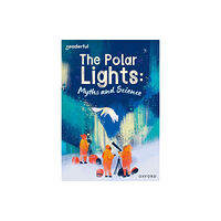 Oxford University Press Readerful Rise: Oxford Reading Level 10: The Polar Lights: Myths and Science (häftad, eng)