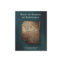 Institute for the Study of Ancient Cultures Back to School in Babylonia (inbunden, eng)